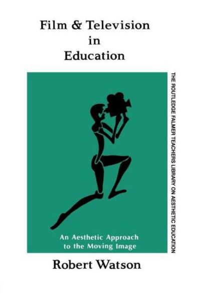 Film And Television In Education: An Aesthetic Approach To The Moving Image