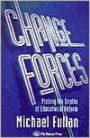 Change Forces: Probing the Depths of Educational Reform / Edition 1