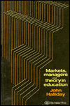 Markets, Managers and Theory in Education