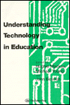 Understanding Technology in Education