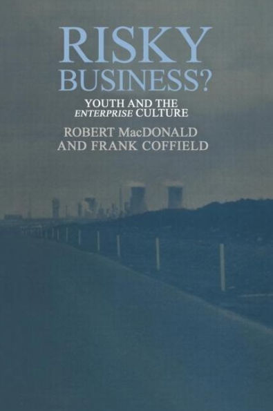 Risky Business?: Youth And The Enterprise Culture