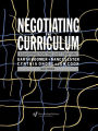 Negotiating the Curriculum: Educating For The 21st Century