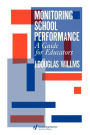 Monitoring School Performance: A Guide For Educators / Edition 1