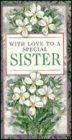 With Love to a Special Sister