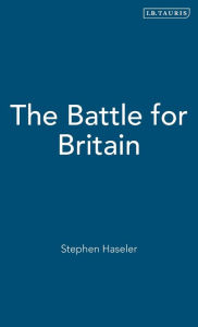 Title: The Battle for Britain, Author: Stephen Haseler