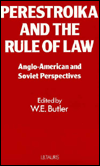 Perestroika and the Rule of Law: Anglo-American and Soviet Perspectives