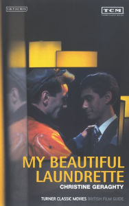 Title: My Beautiful Laundrette: Turner Classic Movies British Film Guide, Author: Christine Geraghty