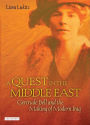 A Quest in the Middle East: Gertrude Bell and the Making of Modern Iraq