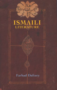 Title: Ismaili Literature: A Bibliography of Sources and Studies, Author: Farhad Daftary
