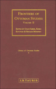 Title: Frontiers of Ottoman Studies: Volume II, Author: Colin Imber