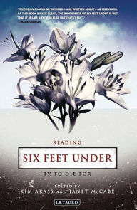 Title: Reading Six Feet Under: TV to Die For, Author: Mark Lawson