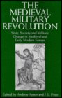 Medieval Military Revolution: State, Society and Military Change in Medieval and Early Modern Europe / Edition 1