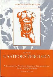 Dates in Gastroenterology: A Chronological Record of Progress in Gastroenterology Over the Last Millennium