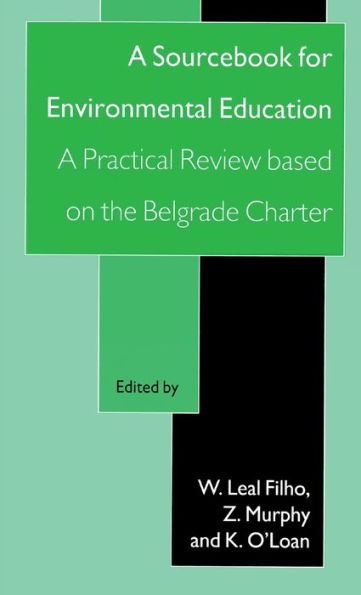 A Sourcebook for Environmental Education: A Practical Review Based on the Belgrade Charter