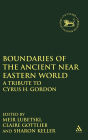 Boundaries of the Ancient Near Eastern World: A Tribute to Cyrus H. Gordon