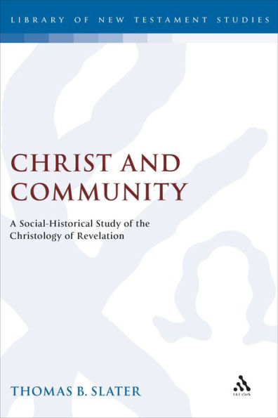 Christ and Community: A Socio-Historical Study of the Christology of Revelation