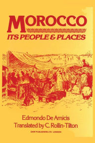 Title: Morocco: Its People & Places, Author: Edmondo de Amicis