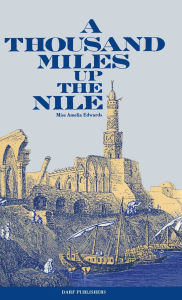 Title: Thousand Miles up the Nile, Author: Amelia Ann Blanford Edwards