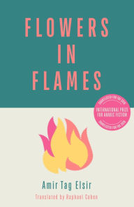 Title: Flowers in Flames, Author: Amir Tag Elsir