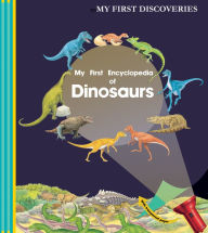 Title: My First Encyclopedia of Dinosaurs, Author: Henri Galeron