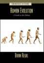 Human Evolution: A Guide to the Debates