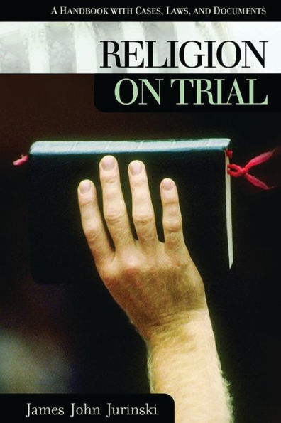 Religion on Trial: A Handbook with Cases, Laws, and Documents