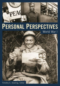 Title: Personal Perspectives: World War I, Author: Timothy C. Dowling