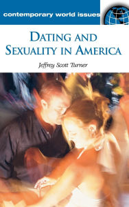 Dating And Sexuality In America