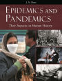 Epidemics and Pandemics: Their Impacts on Human History