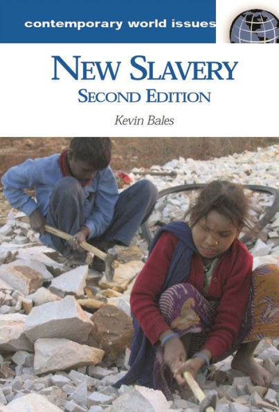New Slavery: A Reference Handbook / Edition 2