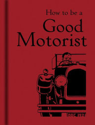 Title: How to be a Good Motorist, Author: Bodleian Library