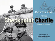 Title: Postcards from Checkpoint Charlie: Images of the Berlin Wall, Author: Bodleian Library