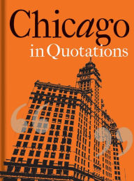 Title: Chicago in Quotations, Author: Stuart Shea