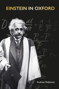 Title: Einstein in Oxford, Author: Andrew Robinson
