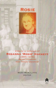 Title: Rosie: Essays in Honour of Rosanna, Author: Mary McAuliffe