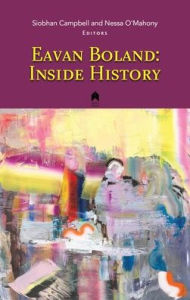 Title: Eavan Boland: Inside History, Author: Siobhan Campbell