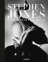 Title: Stephen Jones: & the Accent of Fashion, Author: Hanish Bowles