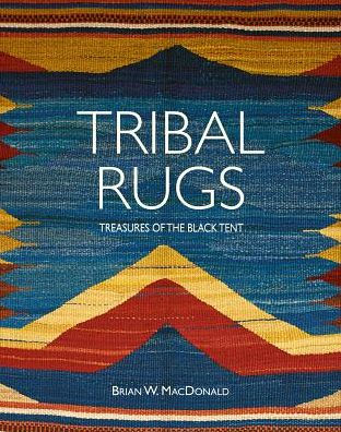 Tribal Rugs: Treasures of the Black Tent|Hardcover