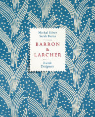 Title: Barron & Larcher Textile Designers, Author: Michal Silver