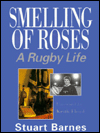 Smelling of Roses: A Rugby Life