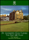 St Andrews Golf Links: The First 600 Years