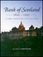 Bank of Scotland 1695-1995: A Very Singular Institution