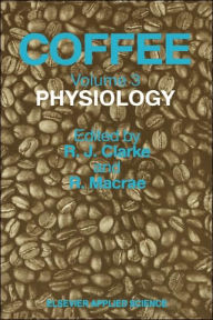 Title: Coffee: Physiology / Edition 1, Author: R.J. Clarke