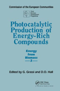 Title: Photocatalytic Production of Energy-Rich Compounds / Edition 1, Author: G. Grassi