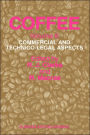 Coffee: Commercial and technico-legal aspects / Edition 1