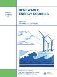 Title: Renewable Energy Sources: Watt Committee: report number 22 / Edition 1, Author: M.A. Laughton