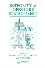 Title: Integrity of Offshore Structures / Edition 1, Author: D. Faulkner