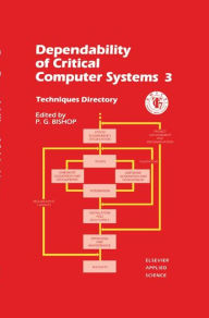 Title: Dependability of Critical Computer Systems / Edition 1, Author: P.G. Bishop