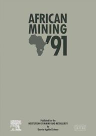 African Mining '91: Conference, Organized by the Institution of Mining and Metallurgy