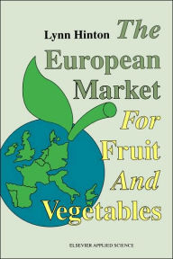 Title: European Market for Fruit and Vegetables / Edition 1, Author: A.L. Hinton